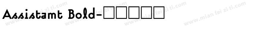 Assistamt Bold字体转换